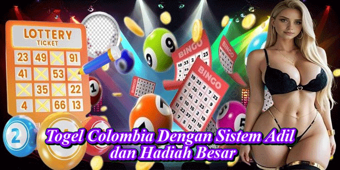 Togel Colombia Dengan Sistem Adil dan Hadiah Besar