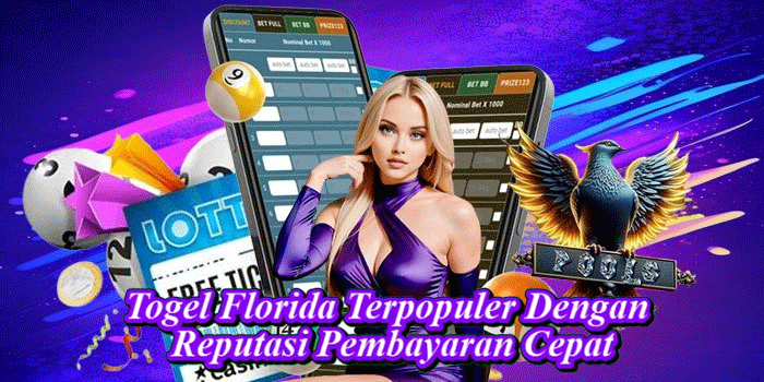 Togel Florida Terpopuler Dengan Reputasi Pembayaran Cepat