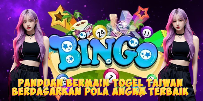 Panduan Bermain Togel Taiwan Berdasarkan Pola Angka Terbaik