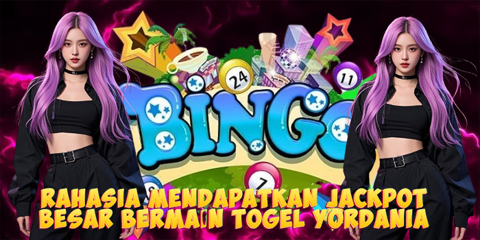 Rahasia Mendapatkan Jackpot Besar Bermain Togel Yordania